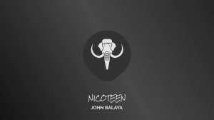 JOHN BALAYA - NICOTEEN