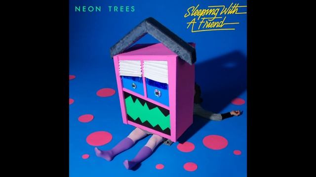 Neon Trees - Sleeping With A Friend (Audio) смотреть онлайн