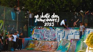GO SKATEBOARDING DAY VANCOUVER 2023 w/ THRASHER