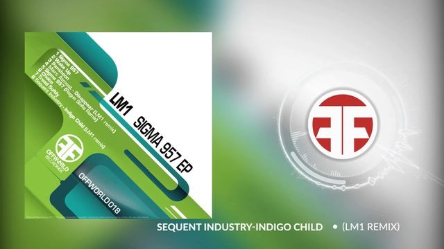 Sequent Industry-Indigo Child (LM1 remix) (Offworld018) смотреть онлайн