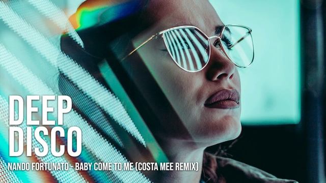 13+ Nando Fortunato - Baby Come To Me (Costa Mee Remix) смотреть онлайн