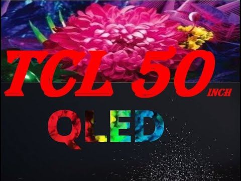 TCL C715 50" QLED 4K UHD ANDROID SMART TV ALL DETAILS / SPEC / POSITIVE / PRICE / ALL DETAILS TAMI смотреть онлайн