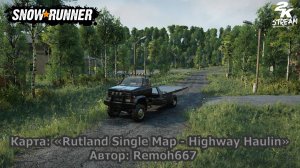 SnowRunner - Карта «Rutland Single Map». #3 Автор_ Remoh667