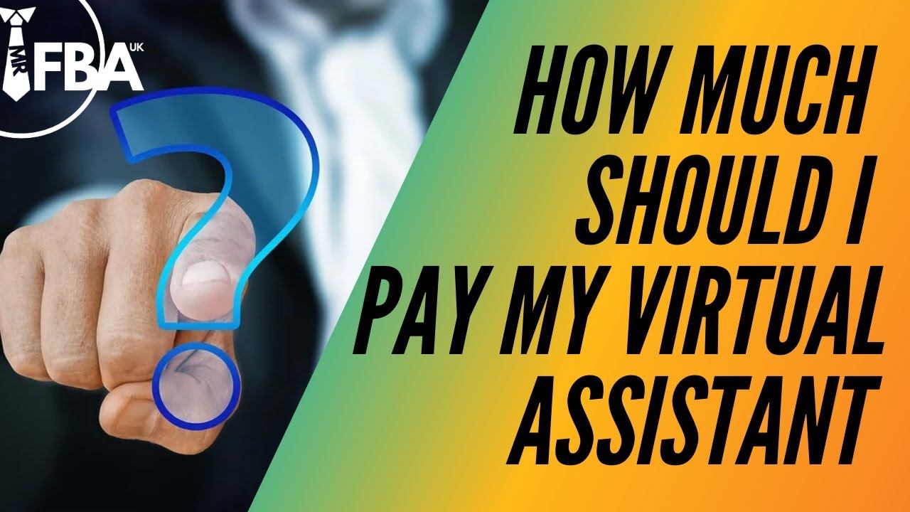 How Much Should I Pay My Virtual Assistant?!? (Amazon FBA)