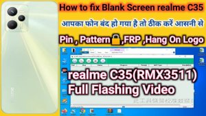 realme C35 Hang on Logo issue fix ll Realme C35(RMX3511) Hardreset Phone Dead Solution