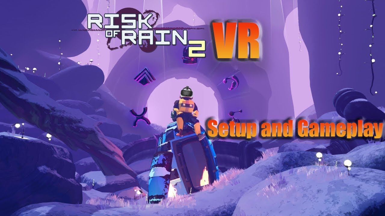 RISK OF RAIN 2 IN VR!?! (Mod Setup and Gameplay)