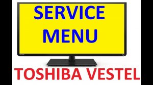 TV Toshiba Service Menu
