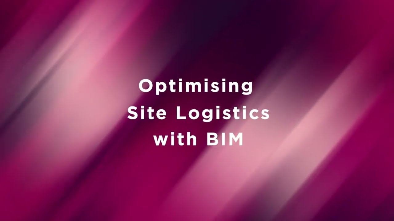 Unlocking Site Logistics Efficiency through the power of BIM
