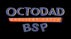 Octodad: Dadliest Catch