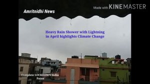 Heavy Rain Shower with Lightning in April highlights Climate Change