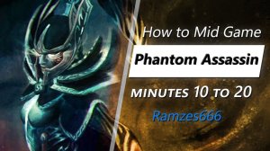 Own the mid game with Phantom Assassin (feat. Ramzes666) | Minute 10 to 20