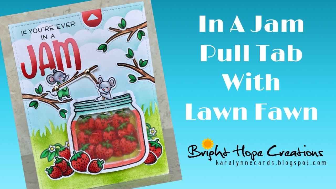 In A Jam Pull Tab With Lawn Fawn
