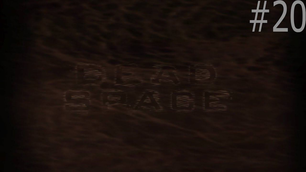 Let's Play Dead Space [Blind] - Part 20 "A Little Too Familiar and the Face of God" смотреть онлайн