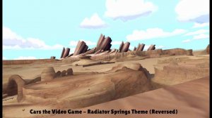 Cars the Video Game - Radiator Springs Theme (Reversed)