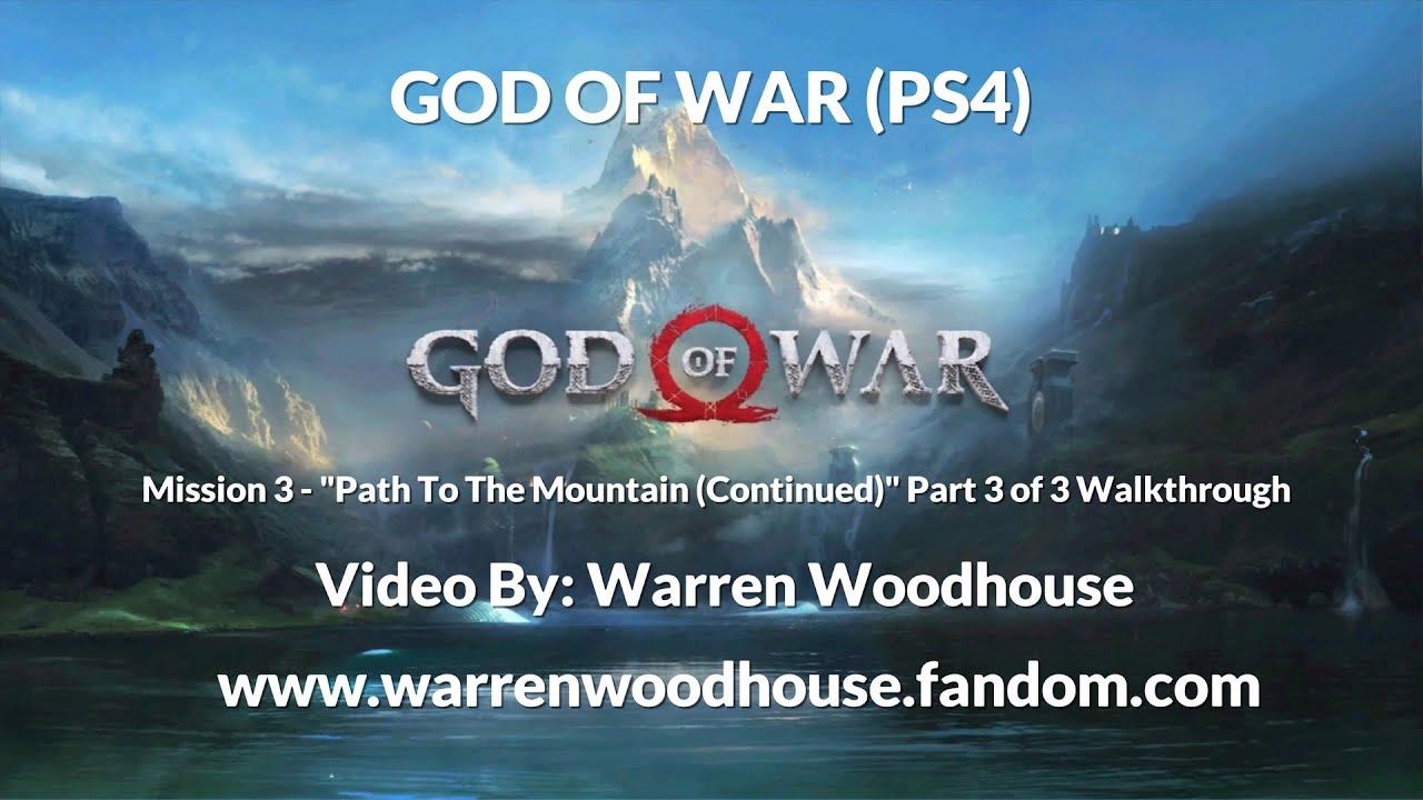 GOD OF WAR (PS4) - Mission 3: "Path To The Mountain (Continued)" Part 3 of 3 Walkthrough смотреть онлайн