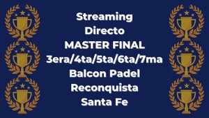 MASTER FINAL 2021 | Balcon Padel Reconquista | Reconquista, Santa Fe | Jornada Jueves 09/12/21