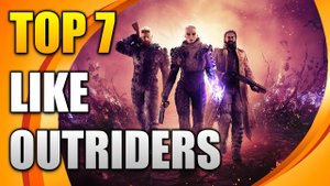 Top games like OUTRIDERS | Similar Games to OUTRIDERS