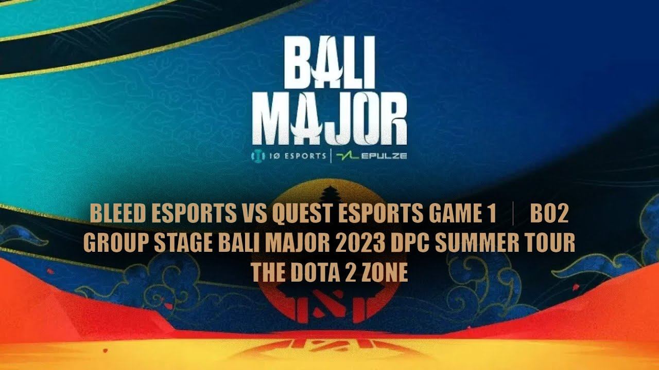 Dota2 - Bleed Esports vs Quest Esports Game 1 ｜ Bo2 ｜ Group Stage Bali Major 2023 DPC Summer Tour