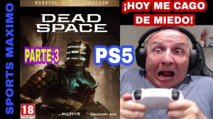 DEAD SPACE REMAKE EDICION DIGITAL DELUXE, PARTE-3 (PS5) GAMEPLAY DIRECTO ESPAÑOL