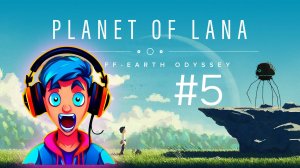 Planet of Lana #5 #planetoflana