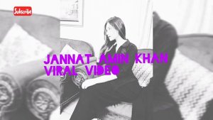 jannat amin khan viral video | jannat amin khan Instagram account