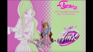 Winx Club Flora All Transformations Up To Dreamix HD