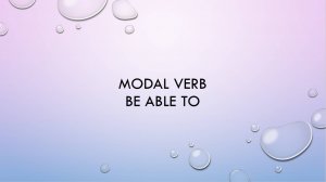 Модальный глагол BE ABLE TO