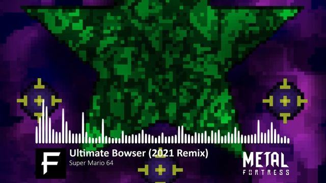 Ultimate Bowser (Super Mario 64) [2021 Remix] || Metal Fortress смотреть онлайн
