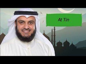 Красивое чтение суры Ат Тин (Мишари Рашид Аль-Афаси)
