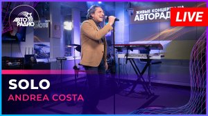 Andrea Costa - Solo (LIVE @ Авторадио)