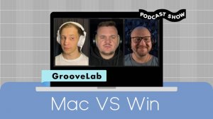 GL#11 | MAC vs WIN: что лучше в музыкальном мире