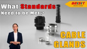 How to Identify Good or Bad Cable Glands | Certifications You Must Know Before You Buy