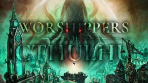 Worshippers Of Cthulhu ••• Пробуем стратежку ••• Построй культ Великого и Ужасного КТУЛХУ