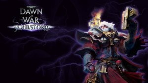 ЗА ИМПЕРАТОРА СЁСТРЫ БИТВЫ | Warhammer 40,000: Dawn of War - Soulstorm #1