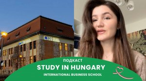 Подкаст STUDY IN HUNGARY | IBS