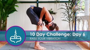 Raise Your Vibration Challenge: Day 6 + Grounding Practice