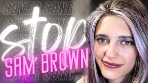 Anastasia Zvereva - Stop (Cover Sam Brown)