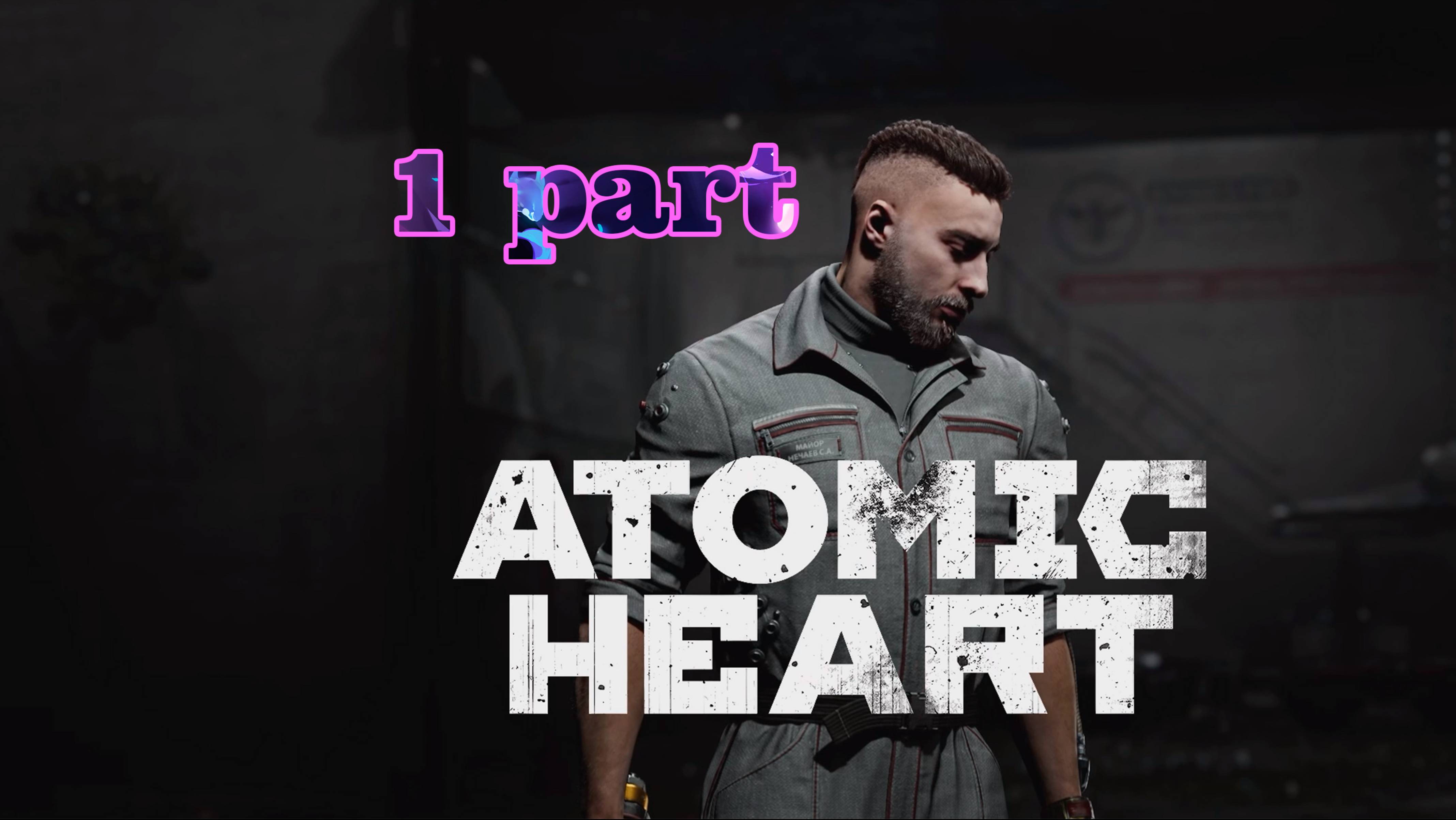 001. Atomic Heart