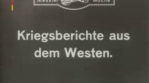 1914 Messter Woche newsreel № 10 (ПМВ, кинохроника).