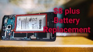 Samsung S8 Plus Battery Replacement&Repair