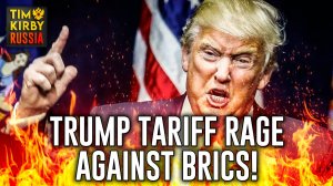 Trump Takes Out Tariff Rage on BRICS for Ditching the Dollar