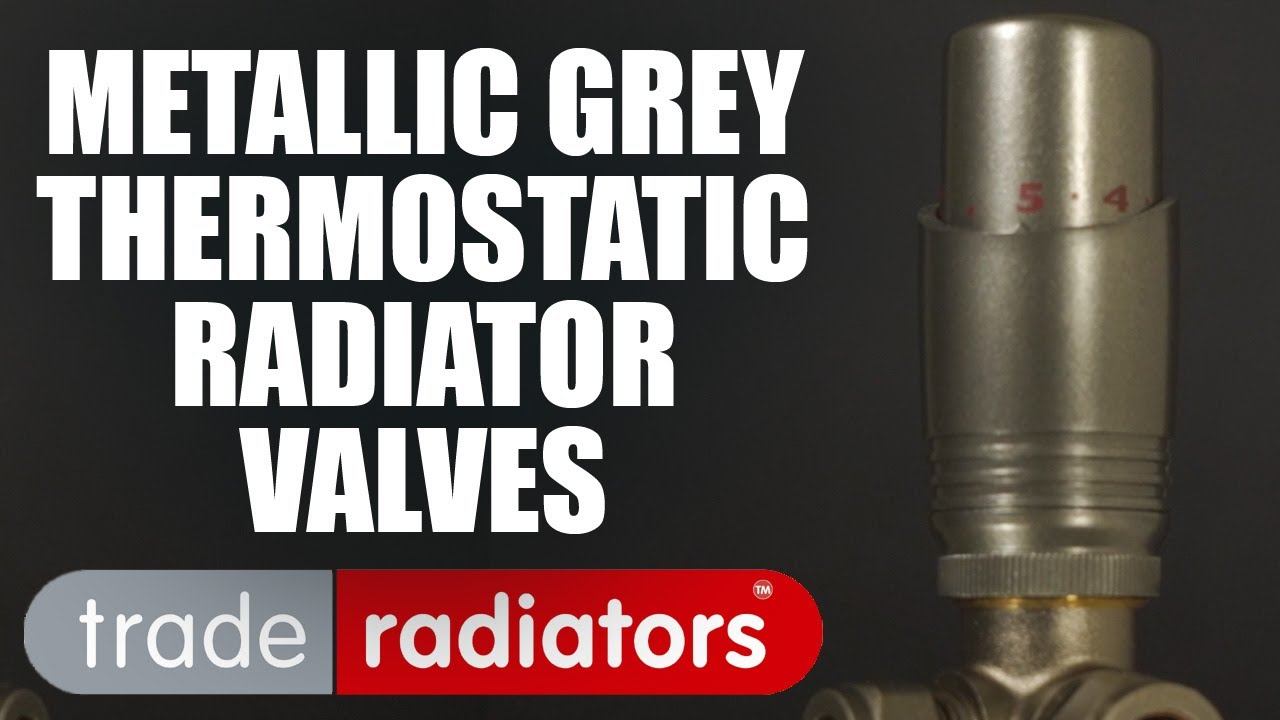 Metallic Grey Thermostatic Radiator Valves | Trade Radiators смотреть онлайн