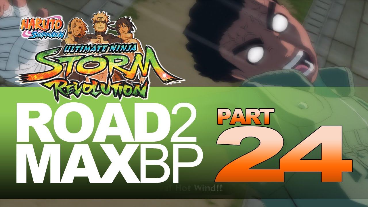 Naruto STORM Revolution - Road to MAX BP #24 смотреть онлайн