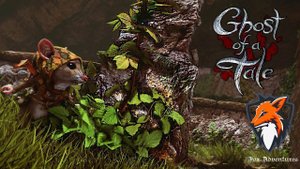 Ghost of a Tale #4 Сдвиг по прогрессу