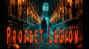 Project Legion Demo - Короткий ролик, даже испугаться не успел.