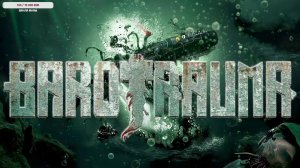 🌊 Играем в Barotrauma