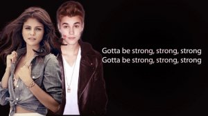 Justin Bieber | Strong ft Selena Gomez (Lyrics)