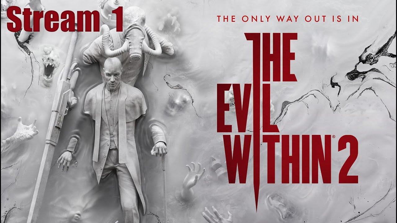 The Evil Within 2 (стрим-1 Начало)