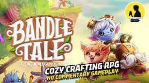 BANDLE TALE: A LEAGUE OF LEGENDS STORY, GAMEPLAY #BandleTaleALeagueofLegendsStory #gameplay