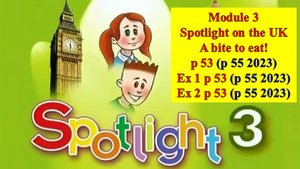 Spotlight 3 p 53 (p 55 2023) Spotlight on the UK A bite to eat! Спотлайт 3 стр 53 (стр 55 2023)